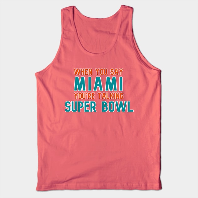 Miami Dolphins Super Bowl Tank Top by Pretty Good Shirts